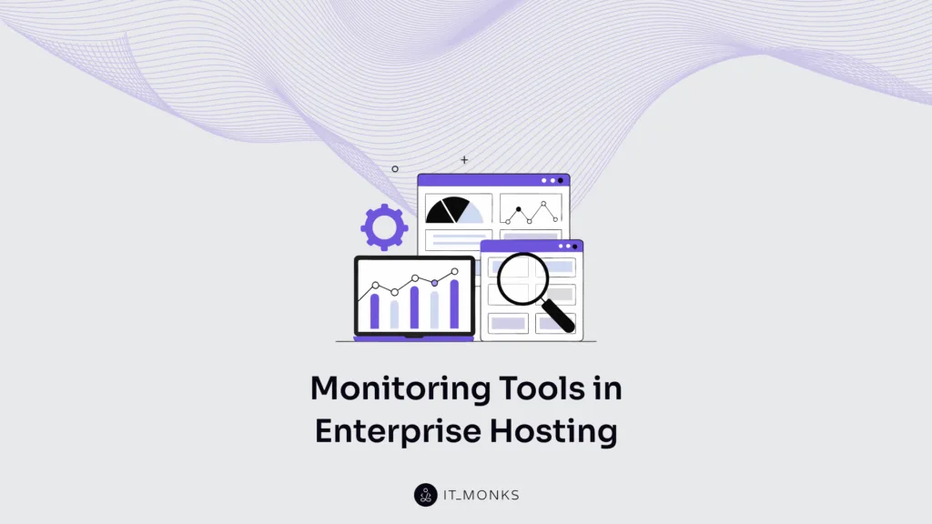 Monitoring tools in enterprise hosting
