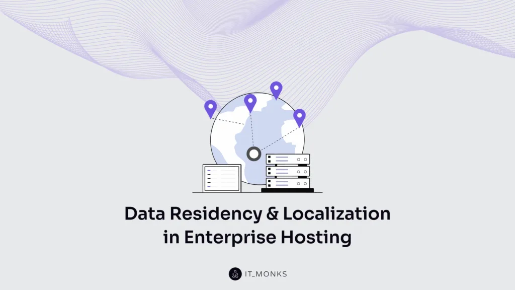 Data residency and localization in enterprise hosting