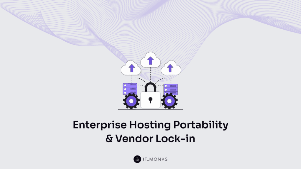 Enterprise hosting portability & vendor lock-in