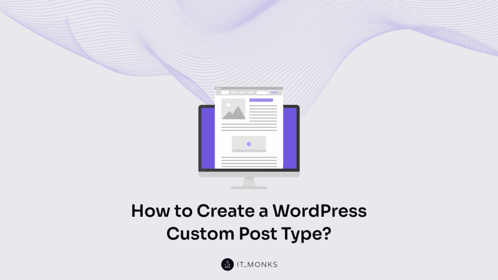 How to Create a WordPress Custom Post Type?