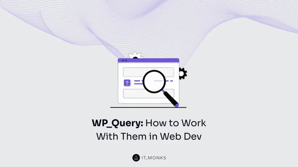WP_Query: How to Work With Them in Web Dev