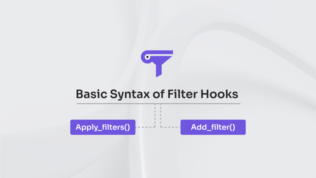 Basic Syntax of Filter Hooks