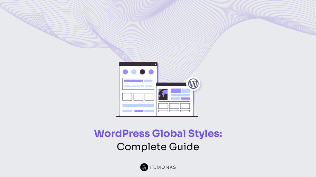 WordPress Global Styles: Complete Guide