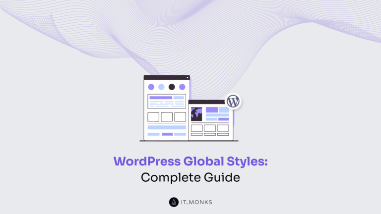 WordPress Global Styles: Complete Guide