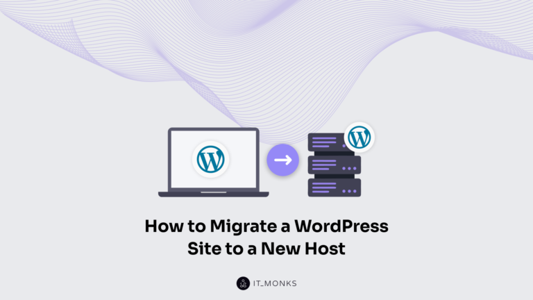 How to Migrate a WordPress Site to a New Host
