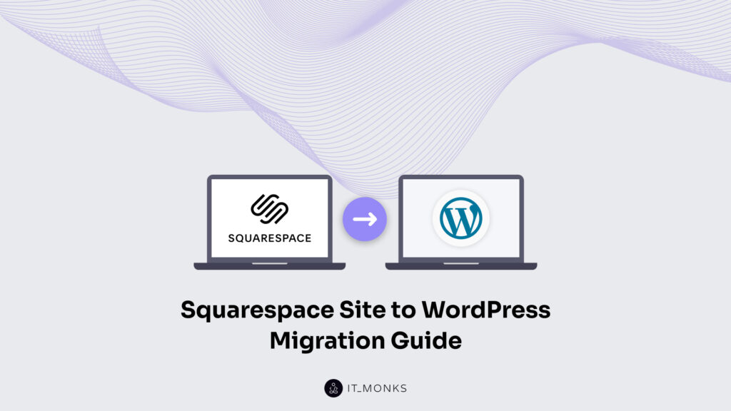 How to Migrate a Squarespace Site to WordPress