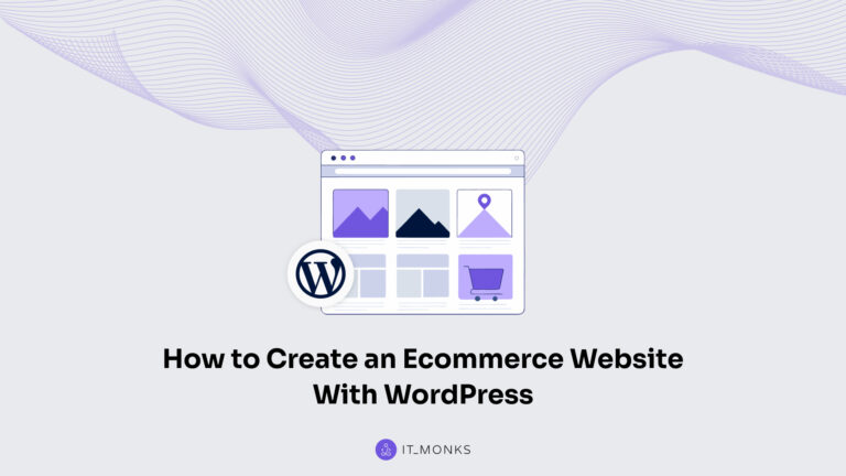 How to Create an Ecommerce Website With WordPress