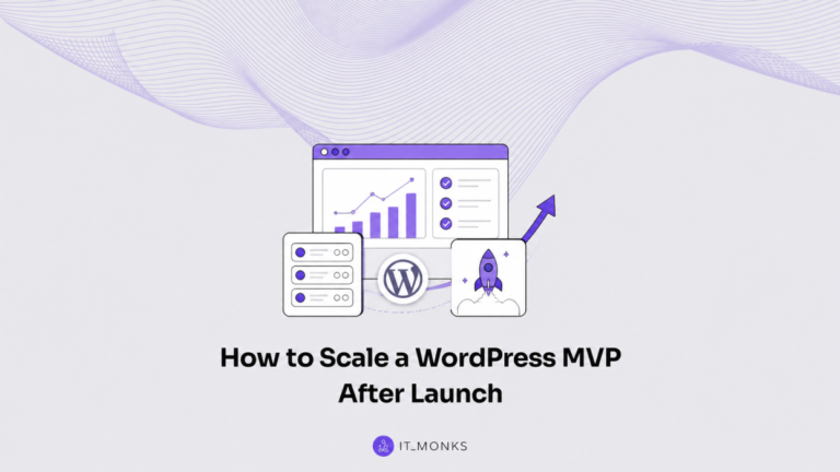 How to Scale a WordPress MVP After Launch