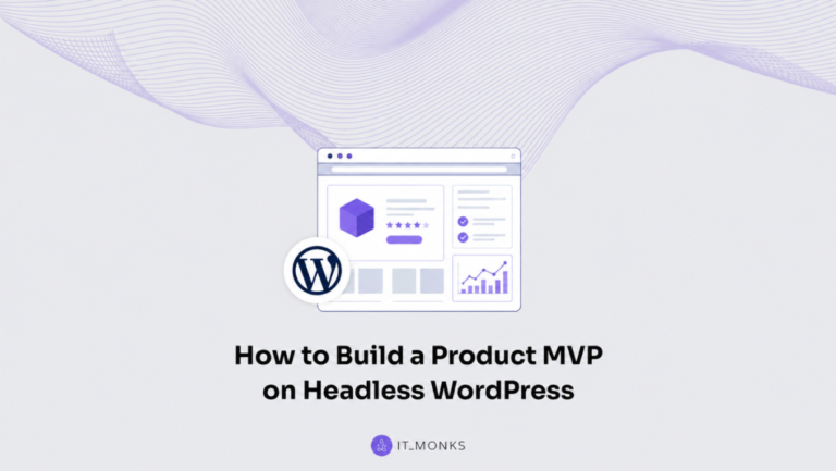 How to Build a Product MVP on Headless WordPress
