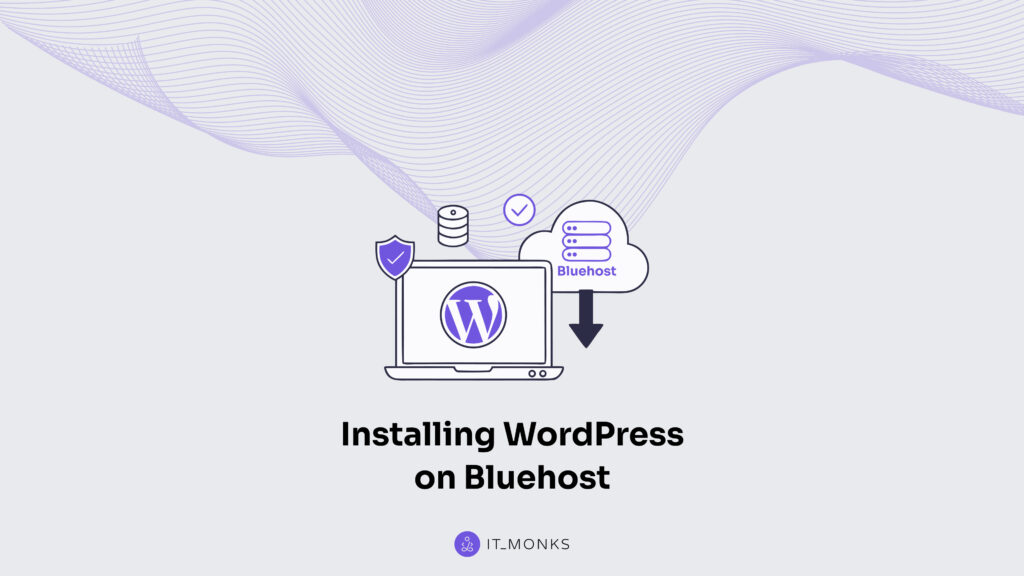 Installing WordPress on Bluehost: A Step-by-Step Guide