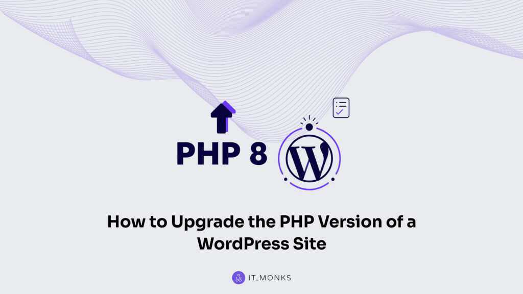 How to Upgrade the PHP Version of a WordPress Site