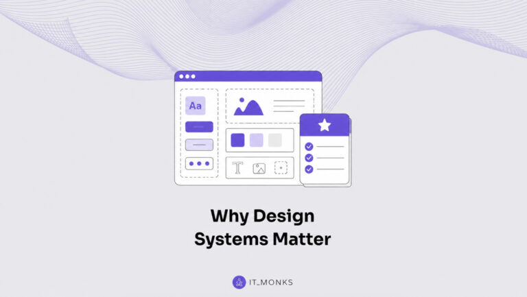 Why Design Systems Matter