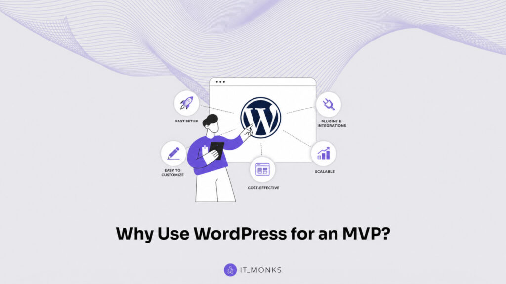 Why Use WordPress for an MVP?