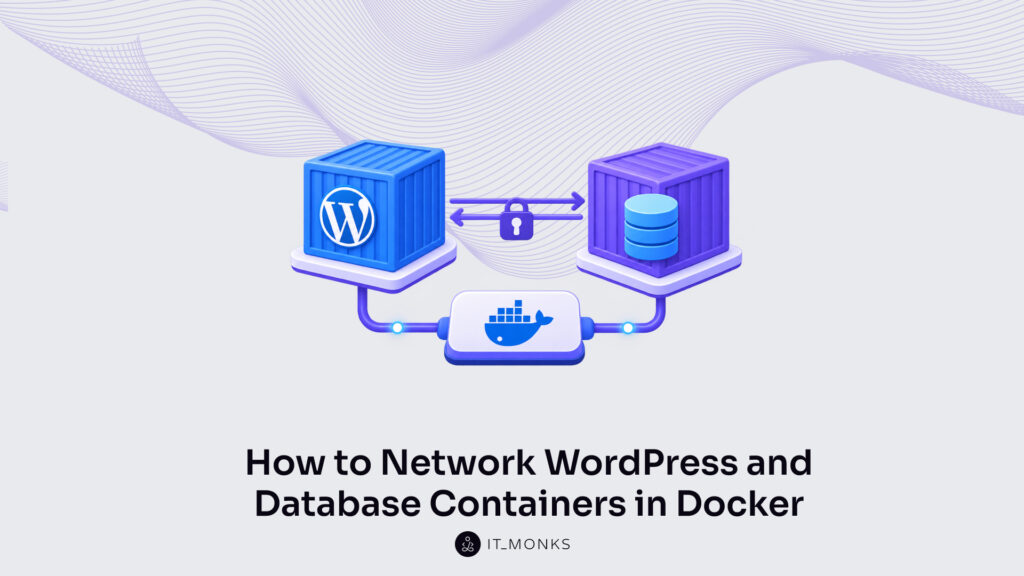 How to Network WordPress and Database Containers in Docker