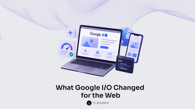 What Google I/O Actually Changed for the Web