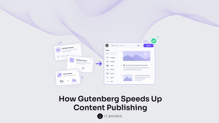 How Gutenberg Speeds Up Content Publishing