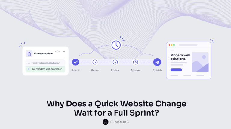 Why Does a Two-Sentence Website Change Wait for a Full Sprint?